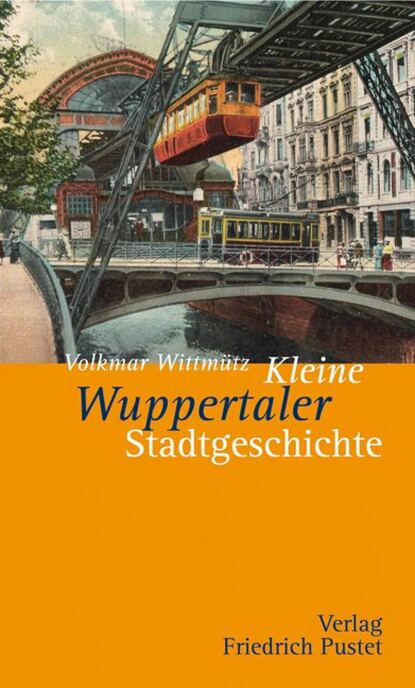 Volkmar Wittmütz - Kleine Wuppertaler Stadtgeschichte