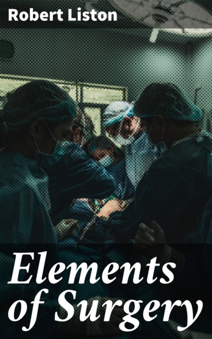 

Elements of Surgery