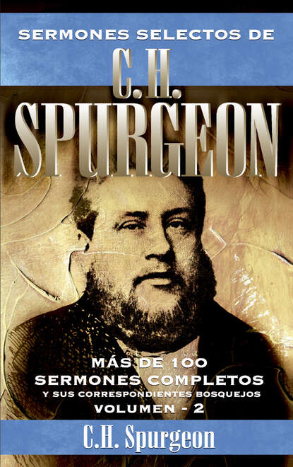 

Sermones selectos de C. H. Spurgeon Vol. 2