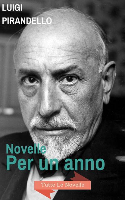 Луиджи Пиранделло - Novelle Per Un Anno