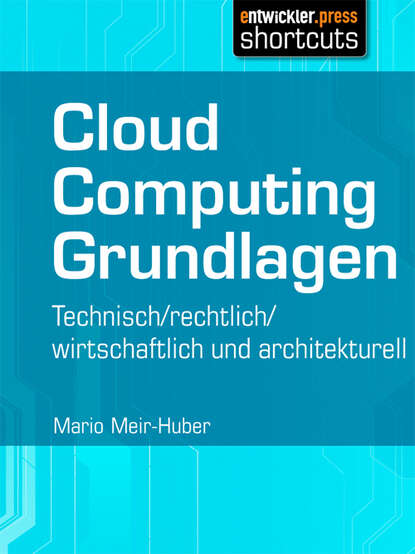 Mario  Meir-Huber - Cloud Computing Grundlagen