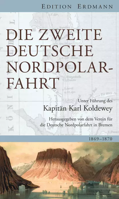 Обложка книги Die Zweite Deutsche Nordpolarfahrt, Karl Christian Koldewey