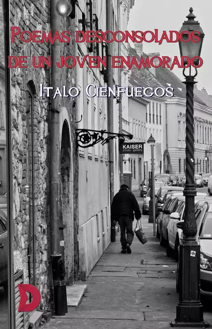 Обложка книги Poemas desconsolados de un joven enamorado, Italo Cienfuegos