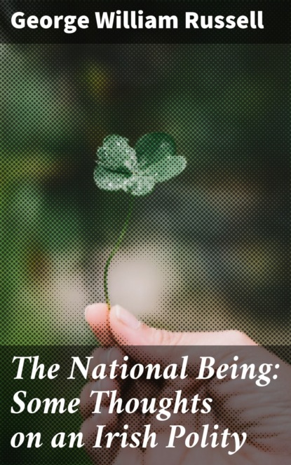 

The National Being: Some Thoughts on an Irish Polity