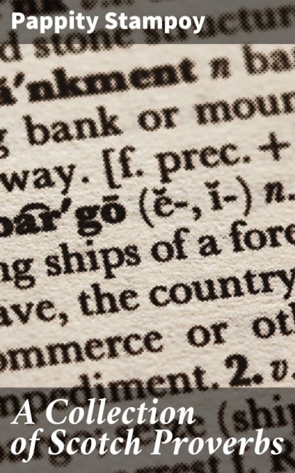 

A Collection of Scotch Proverbs