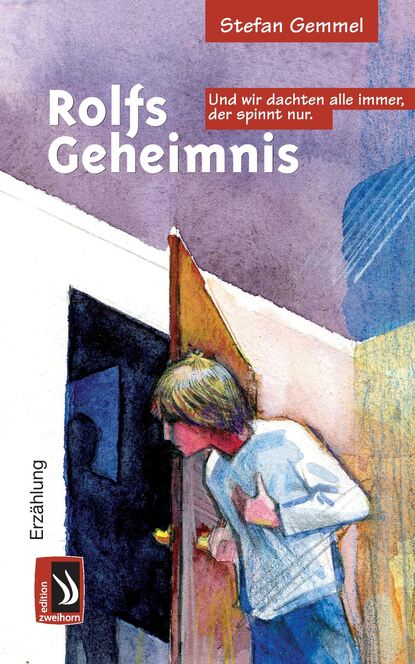 Rolfs Geheimnis (Stefan  Gemmel). 