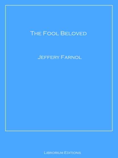 

The Fool Beloved