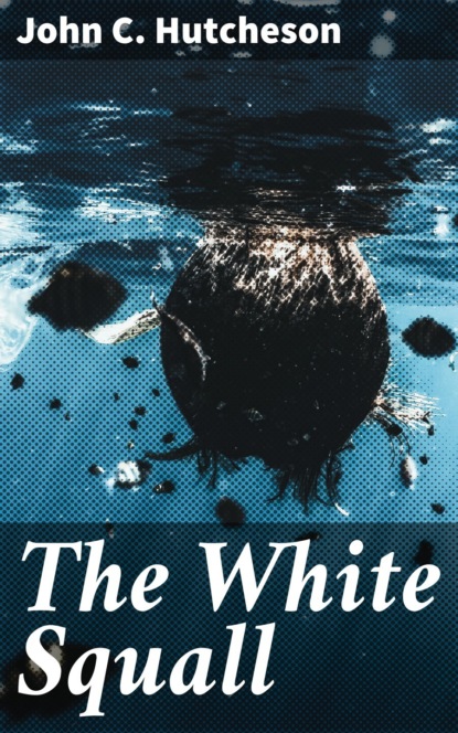 

The White Squall
