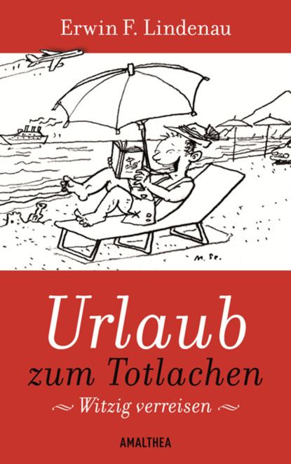 

Urlaub zum Totlachen