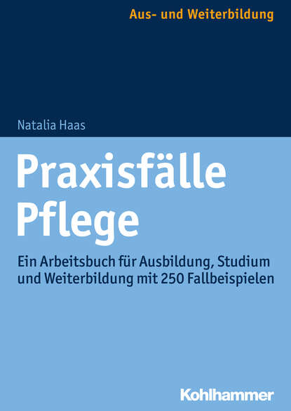 

Praxisfälle Pflege