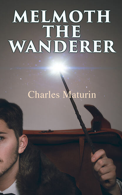 Charles  Maturin - Melmoth the Wanderer