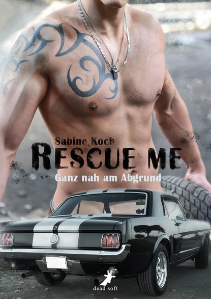 Sabine Koch - Rescue me - ganz nah am Abgrund