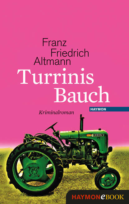 Franz Friedrich Altmann - Turrinis Bauch
