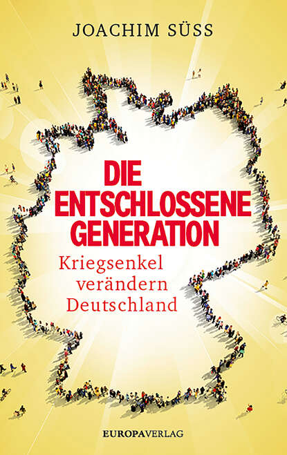 Joachim Süss - Die entschlossene Generation