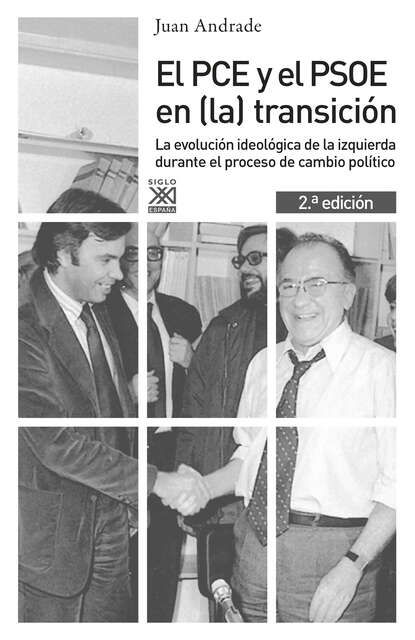 Juan Antonio Andrade Blanco - El PCE y el PSOE en (la) transición