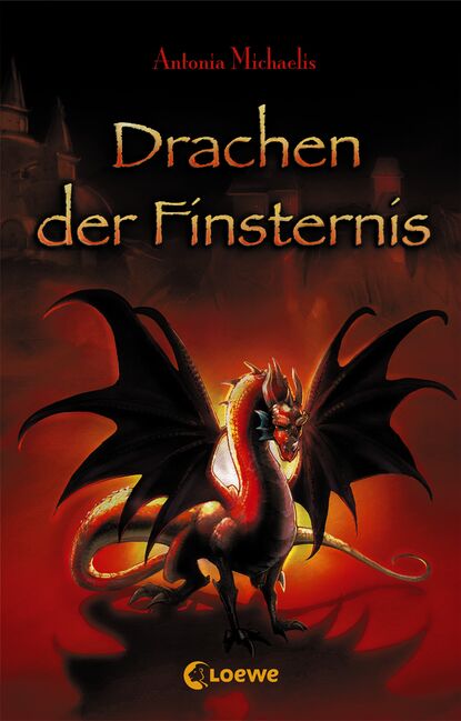 Antonia  Michaelis - Drachen der Finsternis