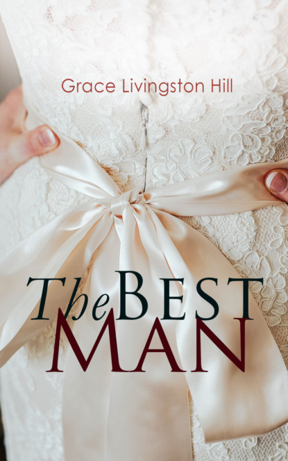 Grace Livingston Hill - The Best Man