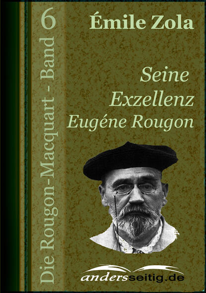 Emile Zola - Seine Exzellenz Eugène Rougon