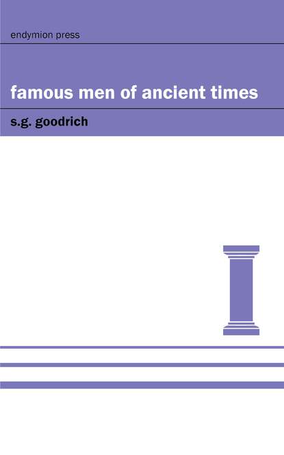 

Famous Men of Ancient Times