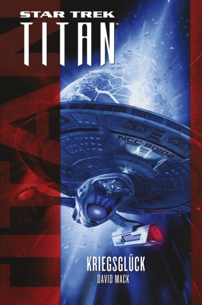 Обложка книги Star Trek - Titan: Kriegsglück, David  Mack