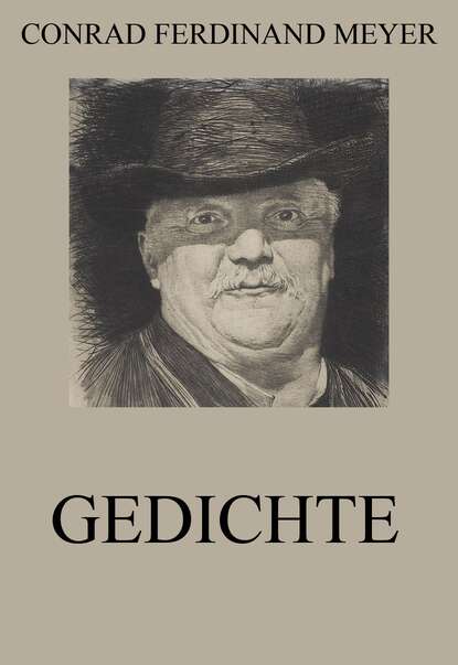 Conrad Ferdinand Meyer - Gedichte