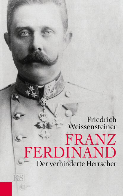 Franz Ferdinand - Friedrich  Weissensteiner