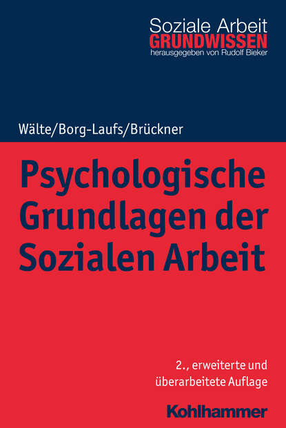 

Psychologische Grundlagen der Sozialen Arbeit