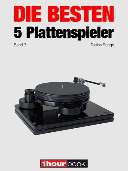 Die besten 5 Plattenspieler (Band 7) (Thomas  Schmidt). 