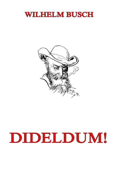 Wilhelm Busch — Dideldum!