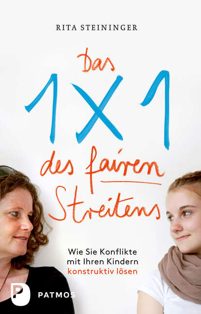 Das Einmaleins des fairen Streitens (Rita  Steininger). 