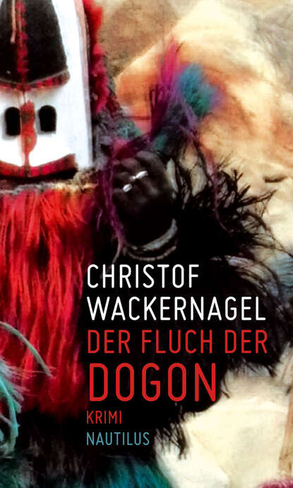 Christof Wackernagel - Der Fluch der Dogon