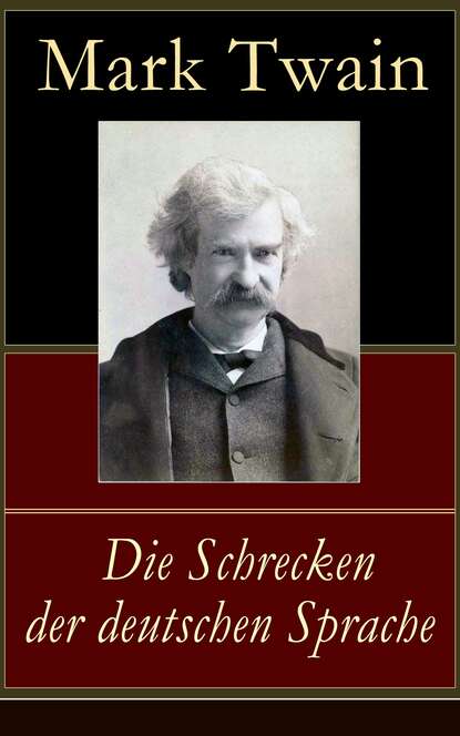 Mark Twain - Die Schrecken der deutschen Sprache