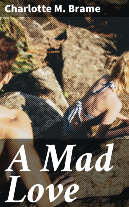 

A Mad Love