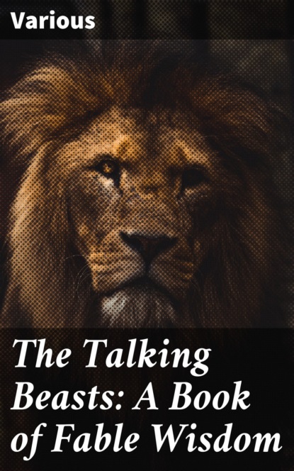 Various - The Talking Beasts: A Book of Fable Wisdom