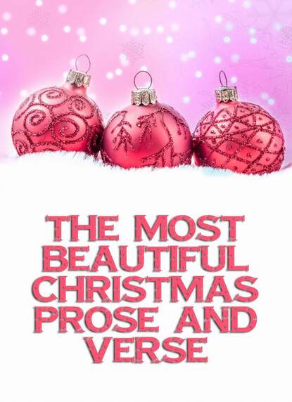 Various Authors - The Most Beautiful Christmas Prose And Verse