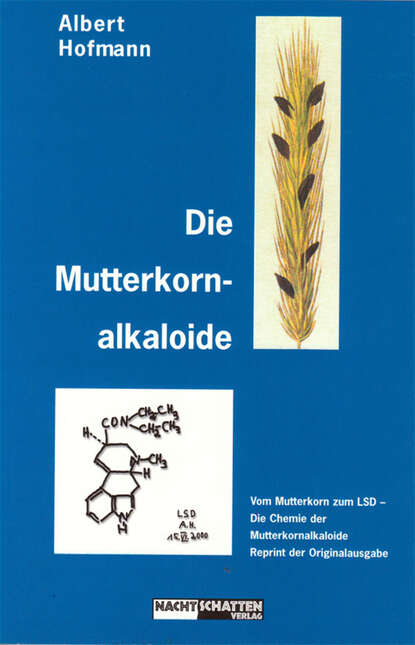 Albert Hofmann - Die Mutterkornalkaloide