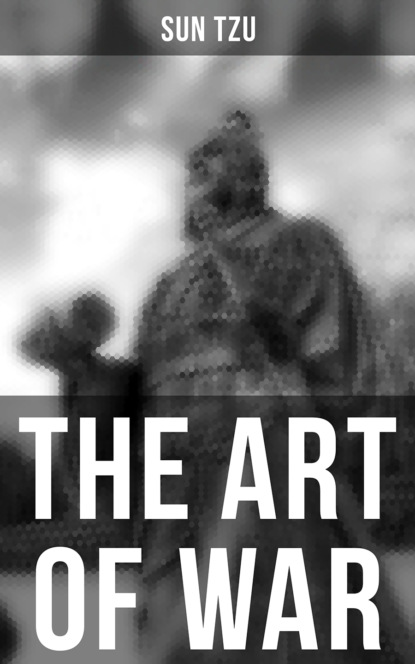 Sun Tzu - THE ART OF WAR