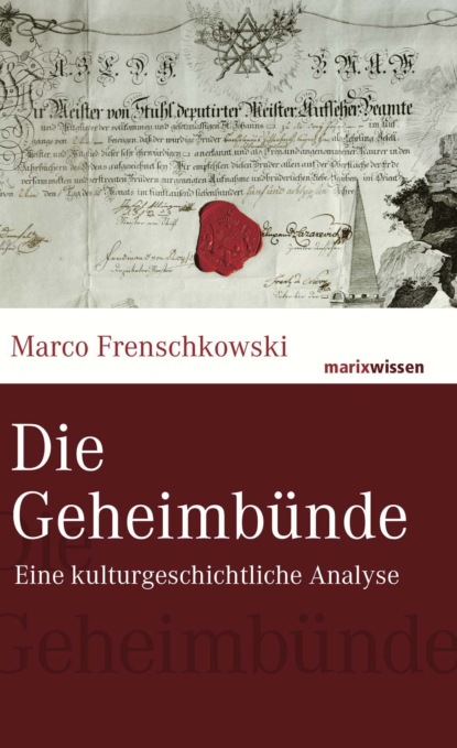 Marco Frenschkowski - Die Geheimbünde