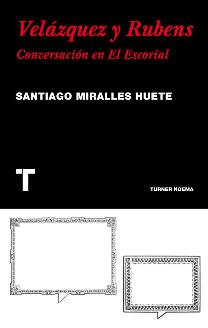 Santiago Miralles - Velázquez y Rubens