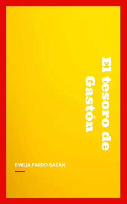 Обложка книги El tesoro de Gastón, Emilia Pardo  Bazan