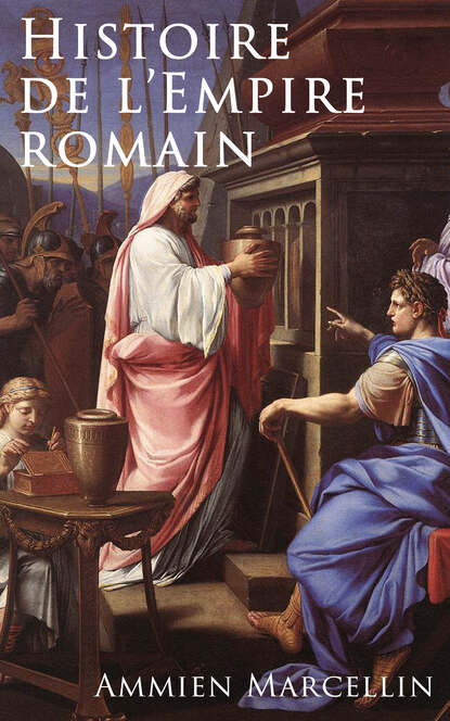 Ammien Marcellin - Histoire de l'Empire romain