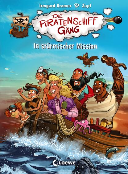 Irmgard Kramer - Die Piratenschiffgäng 3 - In stürmischer Mission