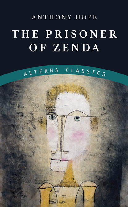 Anthony Hope - The Prisoner of Zenda