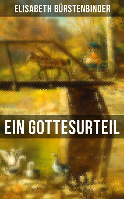 Elisabeth Bürstenbinder - Ein Gottesurteil