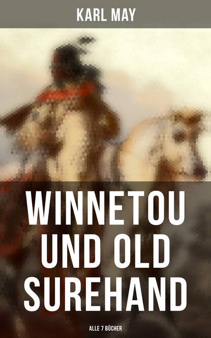 Karl May - Winnetou und Old Surehand (Alle 7 Bücher)