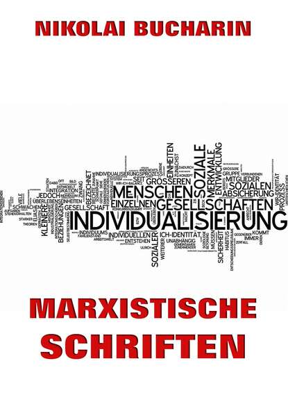 Nikolai Bucharin - Marxistische Schriften