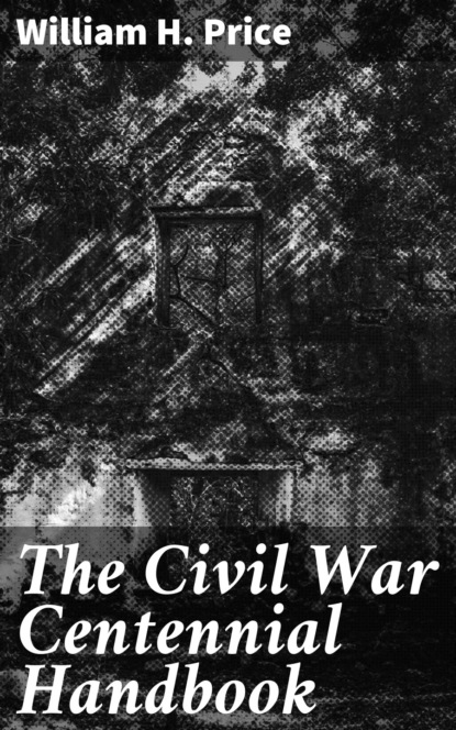 

The Civil War Centennial Handbook