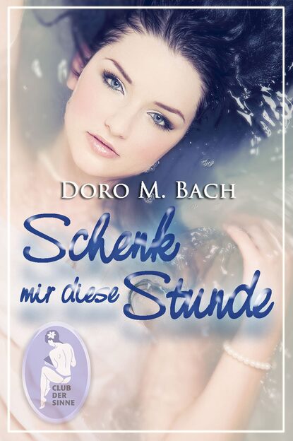 Schenk mir diese Stunde (Doro M.  Bach). 