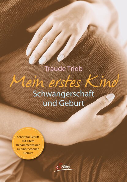 Traude Trieb - Mein erstes Kind