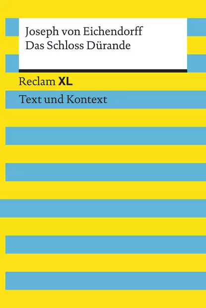 Обложка книги Das Schloss Dürande. Textausgabe mit Kommentar und Materialien, Joseph von Eichendorff